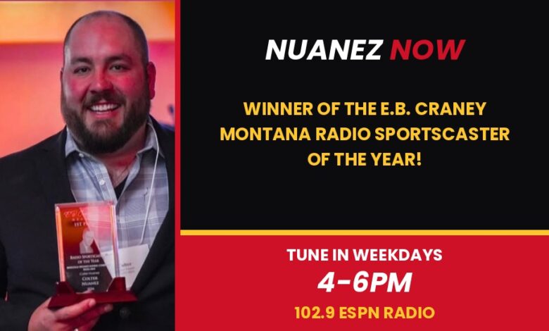 Nuanez Now winner of the E.B. Craney Montana Radio Sportscaster of the Year - Tune in Weekedays from 4-6pm on 102.9 ESPN Radio (graphic)